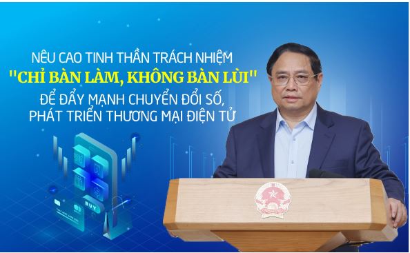   Nêu cao tinh thần trách nhiệm, "Chỉ bàn làm, không bàn lùi" để đẩy mạnh chuyển đổi số, phát triển thương mại điện tử