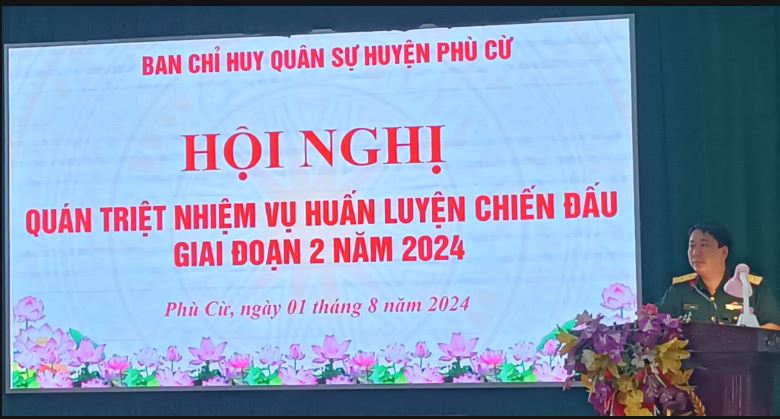   BAN CHỈ HUY QUÂN SỰ HUYỆN PHÙ CỪ TỔ CHỨC HỘI NGHỊ QUÁN TRIỆT NHIỆM VỤ HUẤN LUYỆN CHIẾN ĐẤU GIAI ĐOẠN 2 NĂM 2024